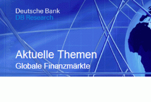 DB Research untersucht aktuelle Themen aus dem Bereich Finanzmärkte