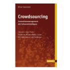 Crowdsourcing ist erfolgreiches Innovationsmanagement unter Nutzung von Schwarmintelligenz