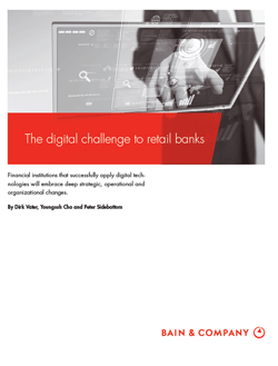 Digitale Technik bewirkt einen Wandel im Kundenverhalten und stellt Banken und Sparkassen vor neue strategische, organisatorische sowie operative Herausforderungen