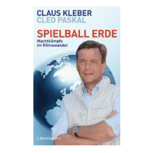 Buchempfehlung: Spielball Erde - Machtkämpfe im Klimawandel von Claus Kleber und Cleo Paskal