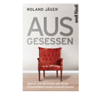 Buchempfehlung: Ausgesessen von Roland Jäger