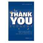 Buchempfehlung: Die Thank you Economy von Gary Vaynerchuk