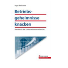 Buchempfehlung: Betriebsgeheimnisse knacken - Handbuch der Unternehmensrecherche