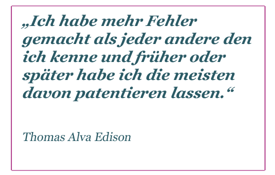 Thomas Alva Edison über Fehler