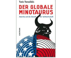 Buchtipp: Der globale Minotaurus von Yanis Varoufakis