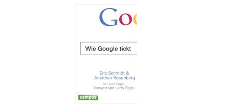 Buchtipp: Wie Google tickt von Eric Schmidt, Jonathan Rosenberg und Alan Eagle