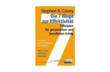 Stephen R. Covey: Die 7 Wege zur Effektivität