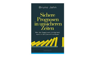 Buchtipp: Bruno Jahn: Sichere Prognosen in unsicheren Zeiten