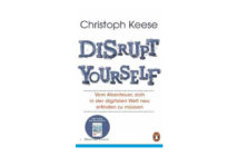 Buchtipp: Christoph Keese: Disrupt yourself