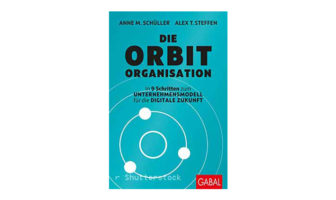 Buchtipp: Die Orbit-Organisation - In 9 Schritten zum Unternehmensmodell für die digitale Zukunft.