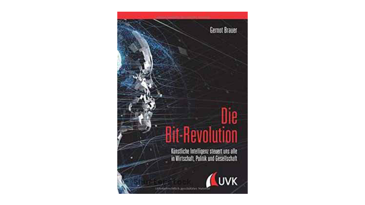 Buchtipp: Die Bit-Revolution - Künstliche Intelligenz steuert uns alle in Wirtschaft, Politik und Gesellschaft.