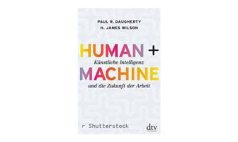 Buchtipp: Human + Machine - Künstliche Intelligenz und die Zukunft der Arbeit von Paul R. Daugherty und H. James Wilson.