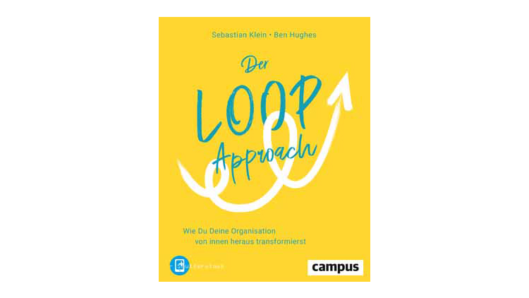 Buchtipp: Der Loop-Approach, von Sebastian Klein und Ben Hughes