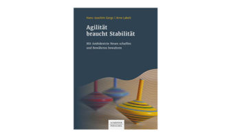 Agilität braucht Stabilität - Hans-Joachim Gergs und Arne Lakeit