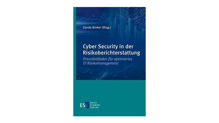 Buchtipp: Cyber Security in der Risikoberichterstattung - Carola Rinker