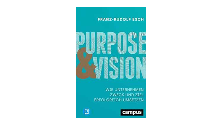 Buchtipp: Purpose & Vision - Franz-Rudolf Esch