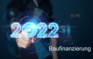 Ausblick Baufinanzierung im Jahr 2022