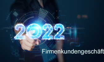 Ausblick Firmenkundengeschäft im Jahr 2022