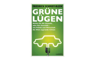 Buchtipp: Grüne Lügen - Friedrich Schmidt-Bleek