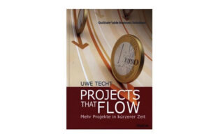Buchtipp: Projects that flow - Mehr Projekte in kürzerer Zeit - Uwe Techt