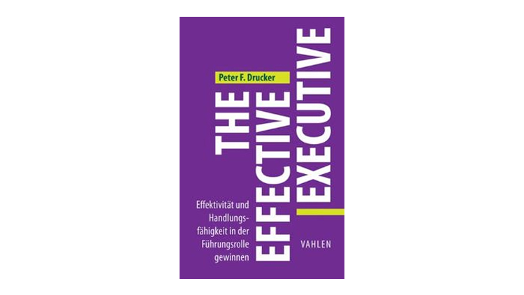 Buchempfehlung: The Effective Executive - Peter Drucker