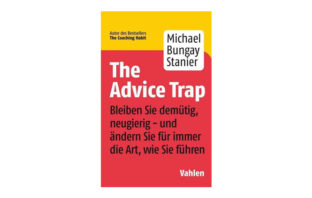 Buchtipp: The Advice Trap - Michael Bungay Stanier