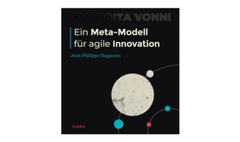 Buchtipp: Jean-Philippe Hagmann: Ein Meta-Modell für agile Innovation