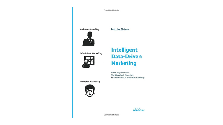 Buchtipp: Intelligent Data-Driven Marketing - Mathias Elsässer