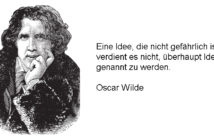Zitat von Oscar Wilde über den Mut zu neuen Ideen