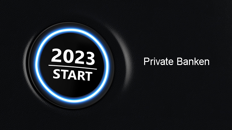 Ausblick auf Perspektiven für die privaten Banken im Jahr 2023