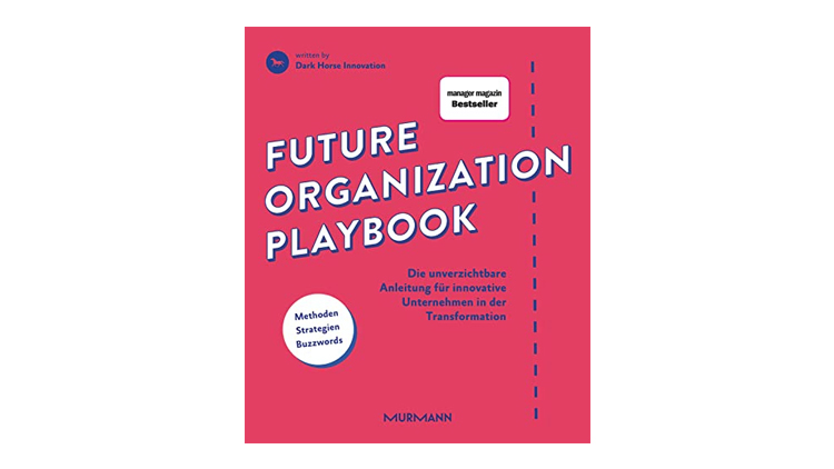 Buchtipp: Future Organization Playbook - Dark Horse Innovation