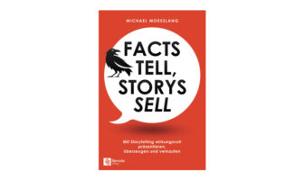 Facts tell, Storys sell - Michael Moesslang