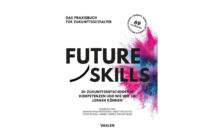 Buchtipp: Future Skills - 30 Zukunftskompetenzen und wie wir sie erlernen