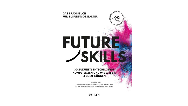 Buchtipp: Future Skills - 30 Zukunftskompetenzen und wie wir sie erlernen